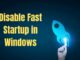 Disable Fast Startup in Windows