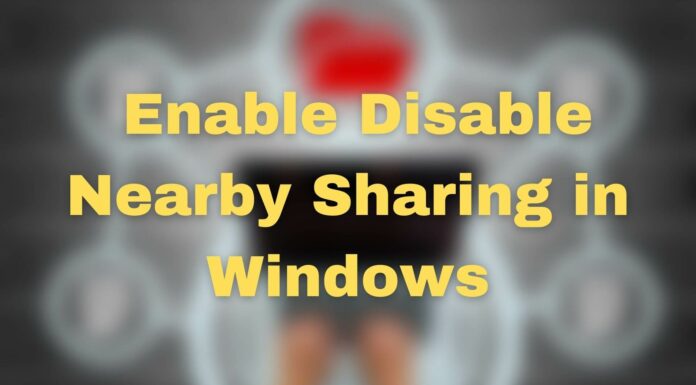 Enable Disable Nearby Sharing in Windows