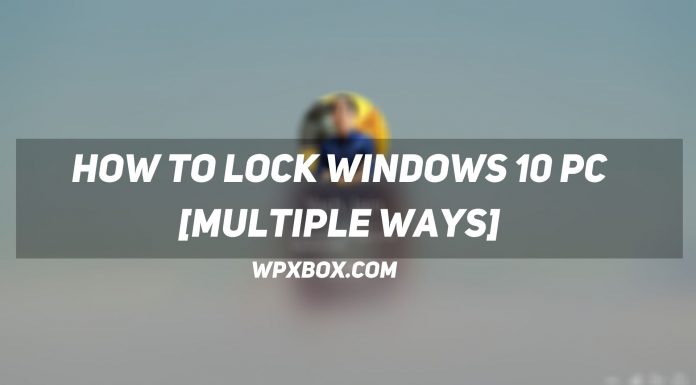 How to Lock Windows 10 PC [Multiple Ways]