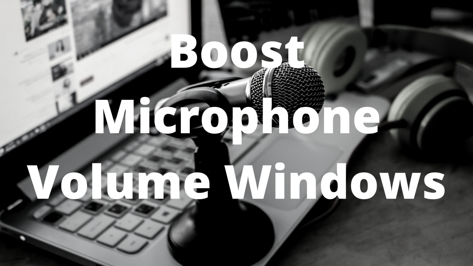 boost microphone volume windows 10