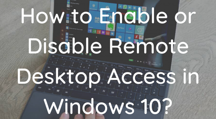 How to Enable or Disable Remote Desktop Access in Windows 10