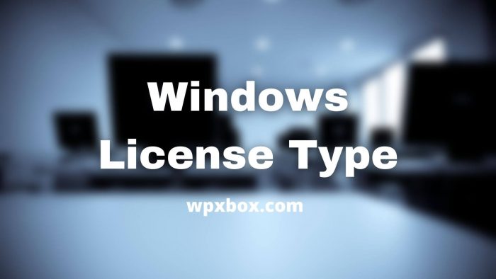 How To Find if Your Windows License Type Is OEM, Retail, or Volume?