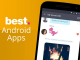 Best Android Apps 2021