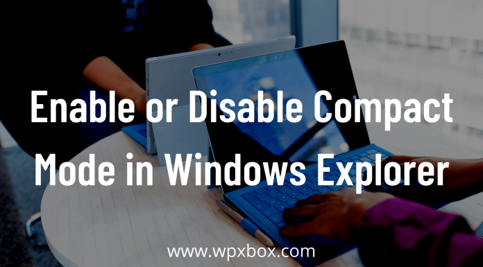 Enable Disable Compact Mode File Explorer