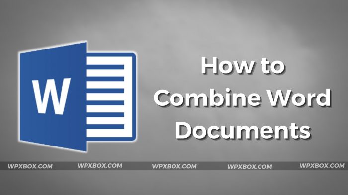 how-to-combine-or-merge-microsoft-word-documents