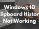 Windows 10 Clipboard History Not Working