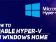 Enable Hyper V Windows Home