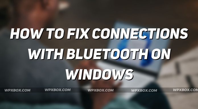 Fix Bluetooth Connections Windows