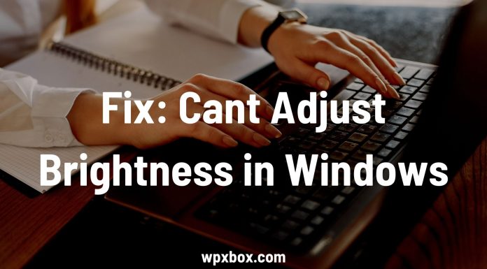 Fix Cant Adjust Brightness in Windows