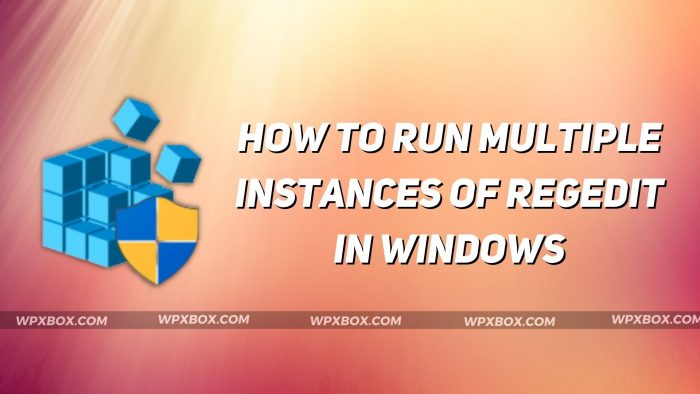 Run Multiple Instances of Regedit in Windows