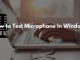 How to Test Microphone in Windows