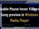 Disable Mouse hover Video or Song preview in Windows Media Player