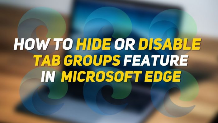 Disable Remove Tab Groups Feature Microsoft Edge