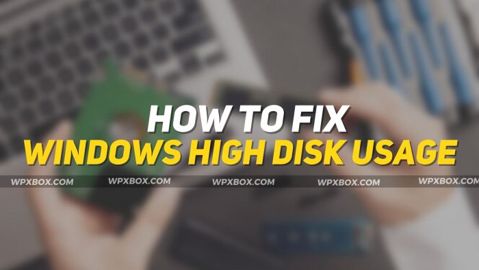 How to Fix Windows High Disk Usage (Windows 11/10)