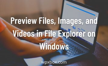 Preview Files Images Videos File Explorer Windows