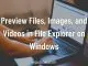 Preview Files Images Videos File Explorer Windows
