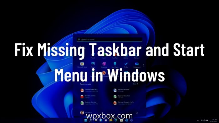 How to fix missing taskbar and Start menu in Windows
