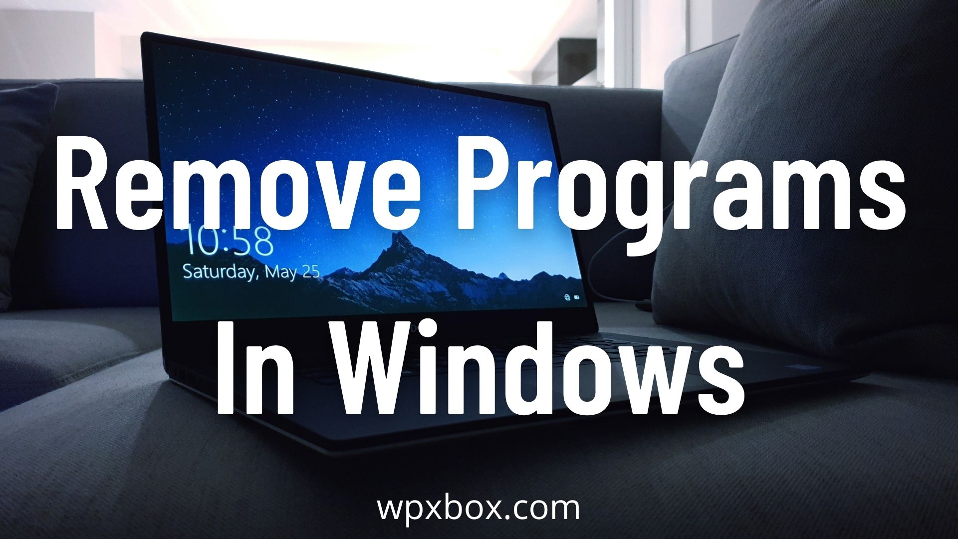 How To Remove Programs In Windows 11/10 PC?