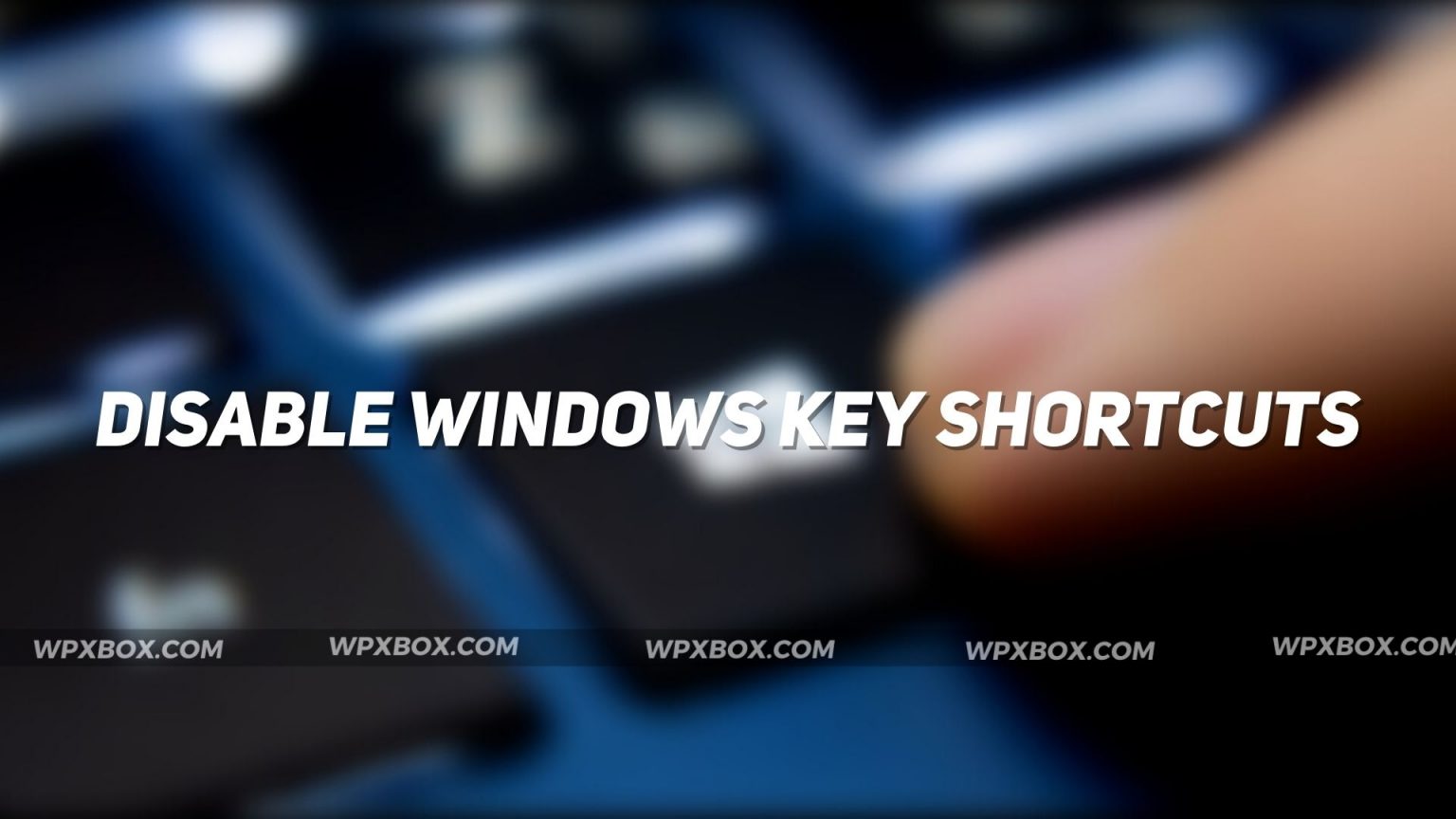 How to Disable the Windows Key Shortcuts