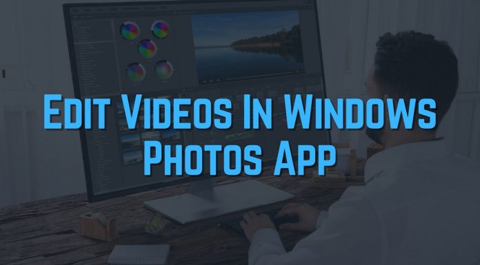 Edit Videos In Windows Photos App