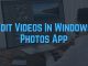 Edit Videos In Windows Photos App