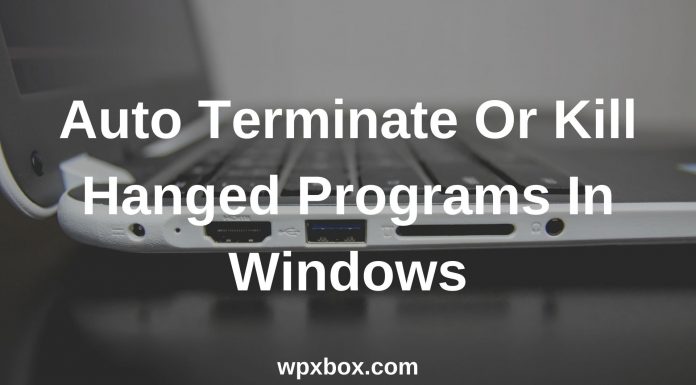 How to Auto Kill Not Responding Program in Windows