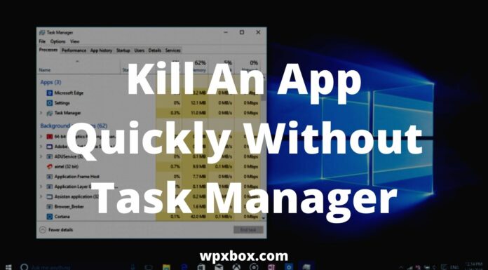 Kill An App Quickly Without Task Manager
