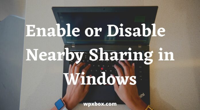 Enable or Disable Nearby Sharing in Windows