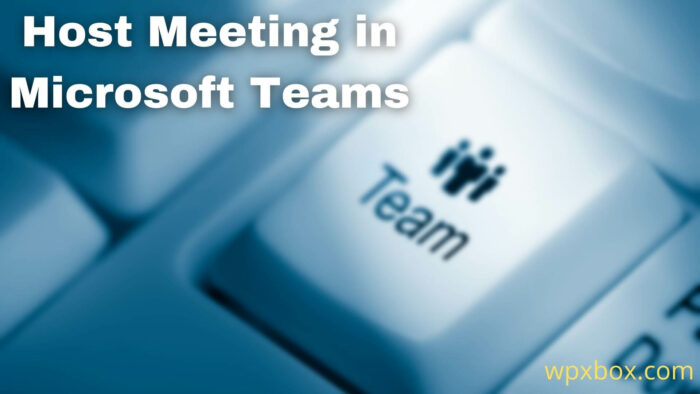 Host Meeting in Microsoft Teams