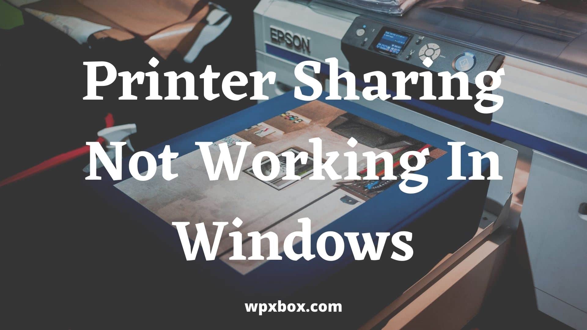 Fix: Printer Sharing Not Working in Windows