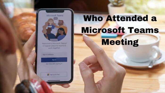 How to Check Who Attended a Microsoft Teams Meeting?