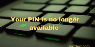 Your PIN is no longer available