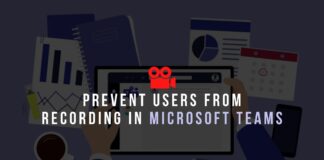How to Prevent Users From Recording in Microsoft Teams?