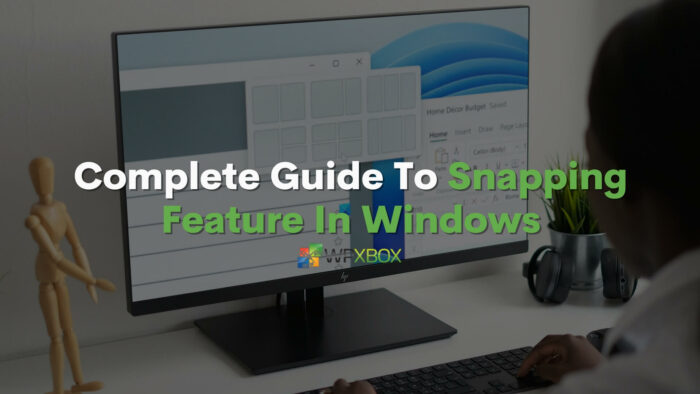 Complete Guide To Snapping Feature in Windows 11