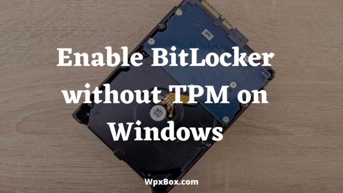 How To Enable Bitlocker Without TPM on Windows