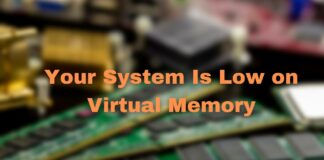 Your System Is Low on Virtual Memory