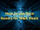 How to use Data Rooms for M&A Deals