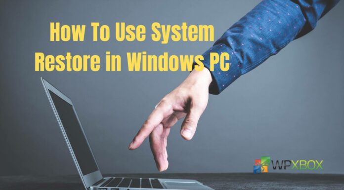 How To Use System Restore in Windows PC