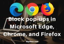 How to Block pop-ups in Microsoft Edge, Chrome, and Firefox