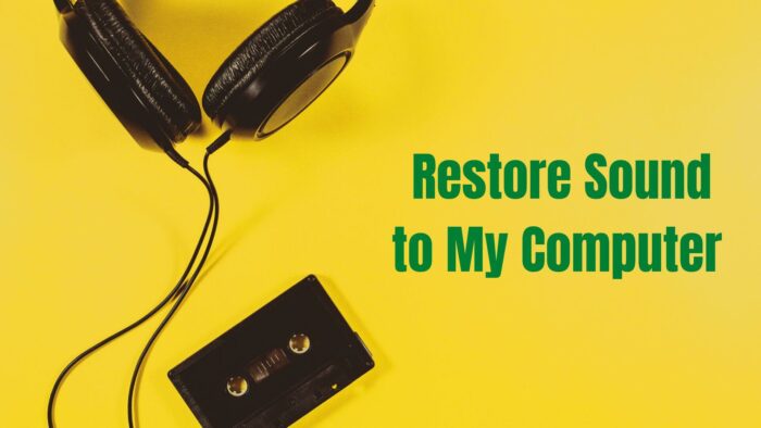 Restore Sound to My Computer