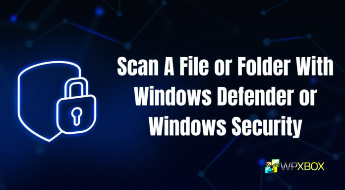 Scan A File or Folder With Windows Defender or Windows Security