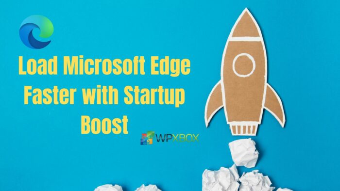 Load Microsoft Edge Faster with Startup Boost
