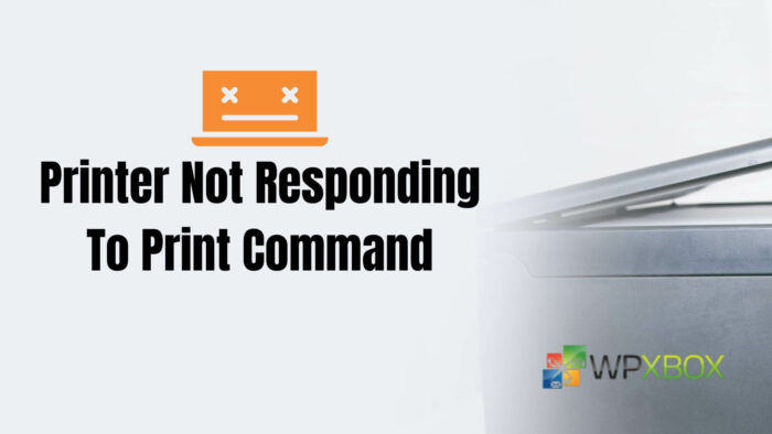 Printer Not Responding To Print Command