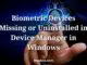 Biometric devices missing or uninstalled in Device Manager in Windows