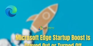 Microsoft Edge Startup Boost Is Greyed Out or Turned Off