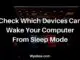Check Which Devices Can Wake Your Computer From Sleep Mode