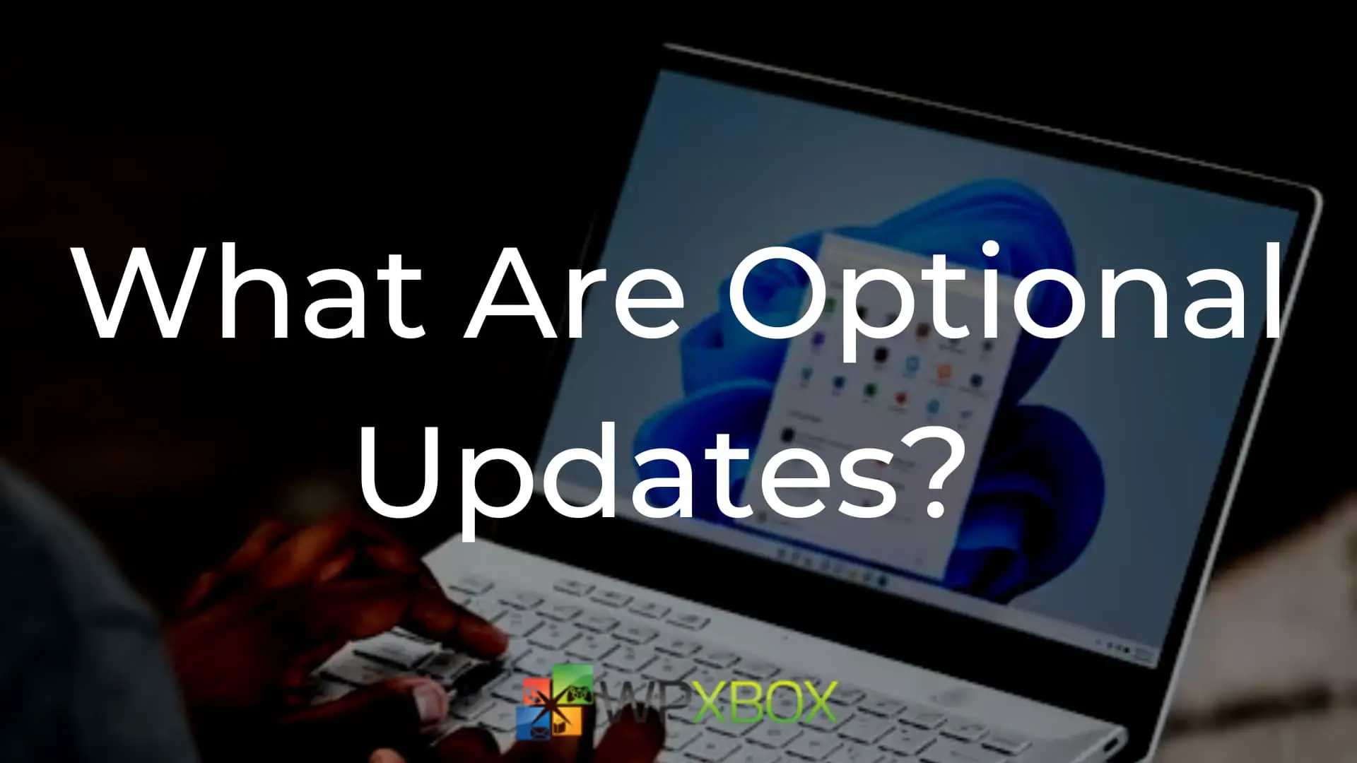 What Are Optional Updates