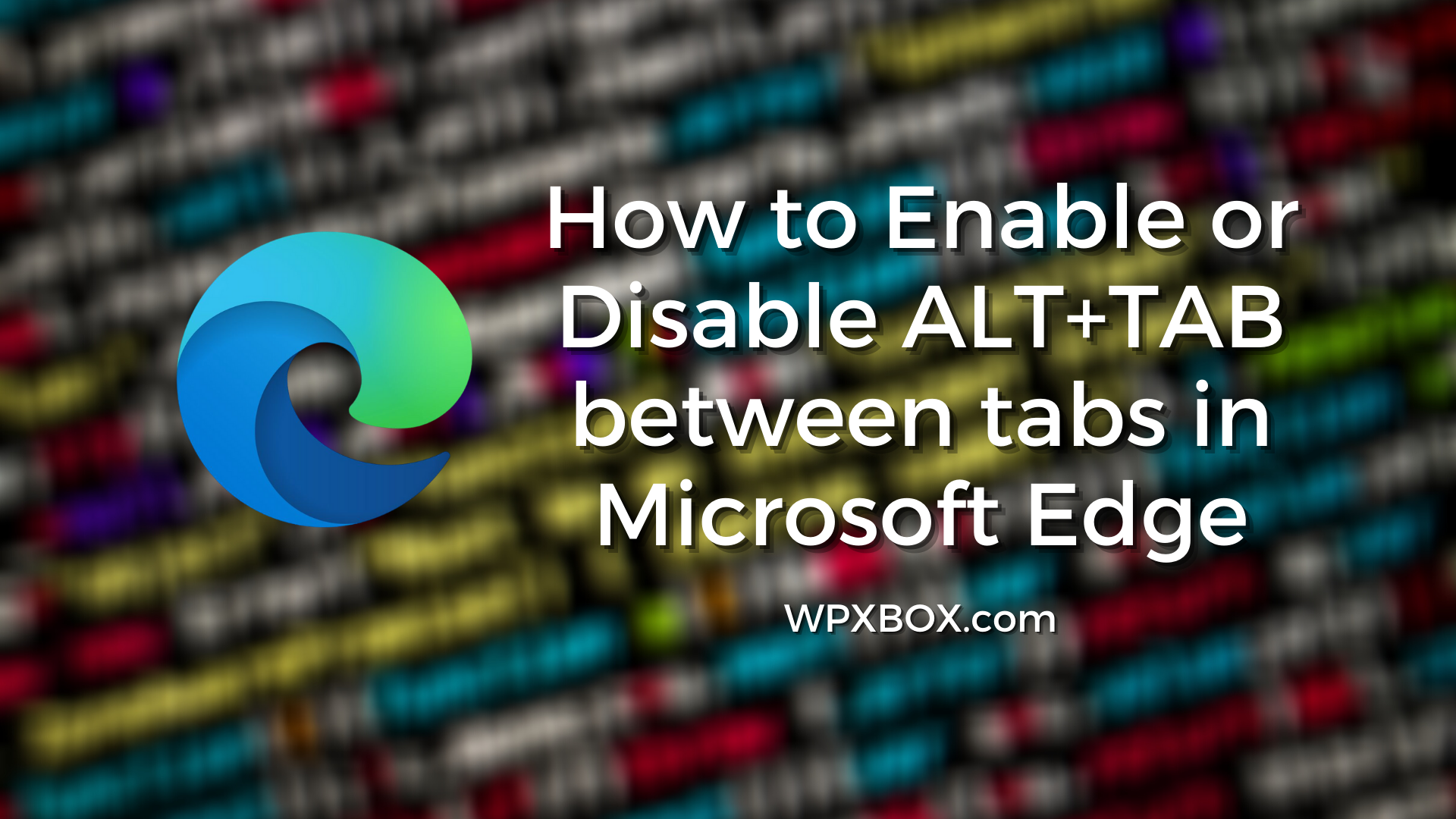 Enable or Disable ALT+TAB between tabs in Microsoft Edge