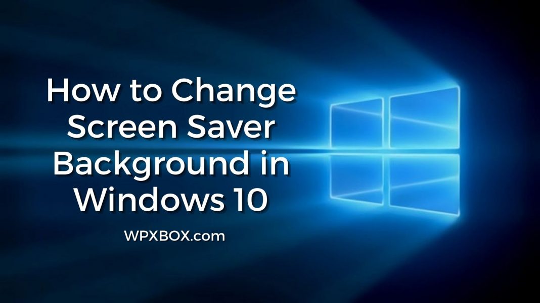 How to Change Screen Saver Background in Windows 11/10