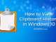 How to View Clipboard History in Windows 10